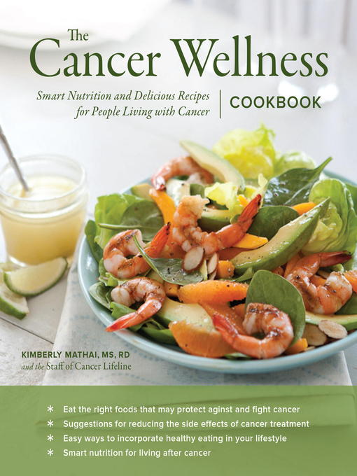 Title details for The Cancer Wellness Cookbook by Kimberly Mathai, MS, RD, CDE - Available
